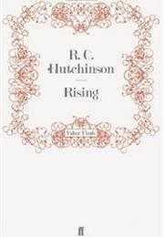 R.C Hutchinson: Rising