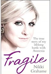 Fragile (Nikki Grahame)