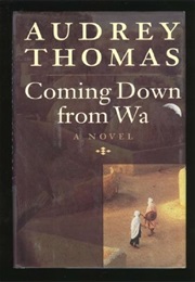 Coming Down From Wa (Audrey Thomas)