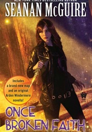 Once Broken Faith (Seanan McGuire)