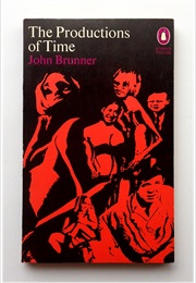 The Productions of Time (John Brunner)