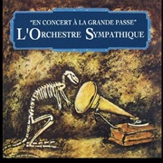L' Orchestre Sympathique - En Concert À La Grande Passe