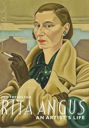 Rita Angus: An Artist's Life (Jill Trevelyan)