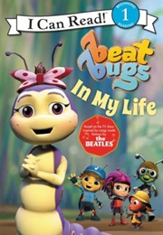 Beat Bugs: In My Life (Cari Meister)