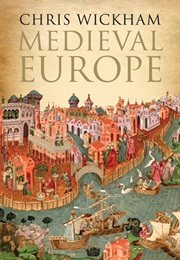 Medieval Europe (Christopher Wickham)