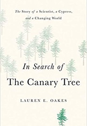 In Search of the Canary Tree (Lauren E. Oakes)