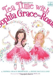 Tea Time With Sophia Grace and Rosie (Sophia Grace and Rosie)