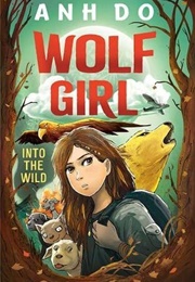 Wolf Girl: Into the Wild (Anh Do)