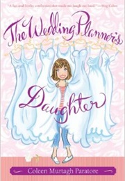 The Wedding Planner's Daughter (Coleen Paratore)