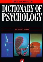 The Penguin Dictionary of Psychology (Arthur S. Reber)