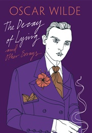 The Decay of Lying & Other Essays (Oscar Wilde)