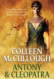 Antony and Cleopatra (Colleen McCullough)