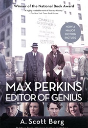 Max Perkins: Editor of Genius (A. Scott Berg)
