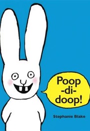 Poop-Di-Doop (Stephanie Blake)