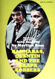 Barnabas, Quentin and the Grave Robbers (Marilyn Ross)