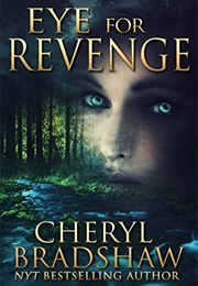 Eye for Revenge (Cheryl Bradshaw)