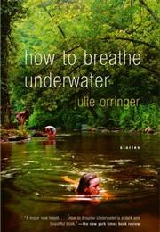 How to Breathe Underwater