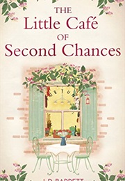 The Little Cafe of Second Chances (J D Barrett)