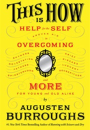 This Is How (Augusten Burroughs)