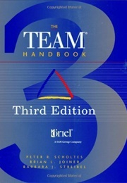 The Team Handbook (Scholtes, Joiner, and Streibel)