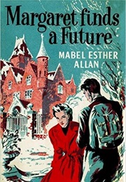 Margaret Finds a Future (Mabel Esther Allan)