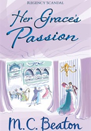 Her Grace's Passion (M.C.Beaton)