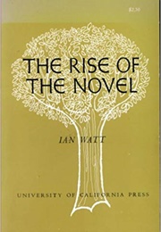 The Rise of the Novel (Ian Watt)