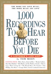 1,000 Recordings to Hear Before You Die (Tom Moon)
