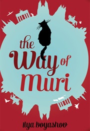 The Way of Muri (Ilya Boyashou)