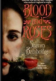 Blood and Roses (Sharon Bainbridge)