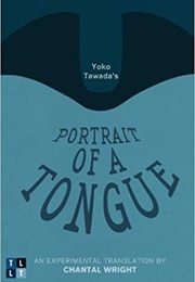 Portrait of a Tongue (Yoko Tawada)