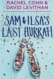 Sam &amp; Ilsa&#39;s Last Hurrah (Rachel Cohn &amp; David Levithan)