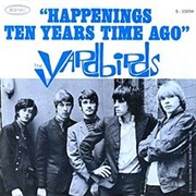 The Yardbirds, Happenings Ten Years Time Ago