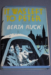 It Was Left to Peter (Berta Ruck)