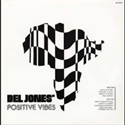 Del Jones' Positive Vibes - Court Is Closed