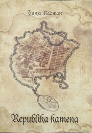 Republic of Stone (Tanja Radman)