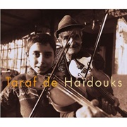 Taraf De Haïdouks - Taraf De Haïdouks