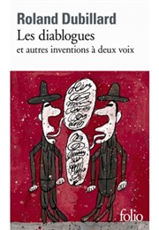 Les Diablogues Et Autres Inventions À Deux Voix (Roland Dubillard)