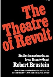 The Theatre of Revolt (Robert Brustein)