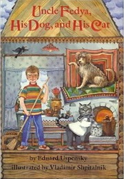 Uncle Fedya, His Dog and His Cat (Eduard Uspensky)