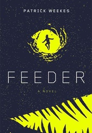 Feeder (Patrick Weekes)