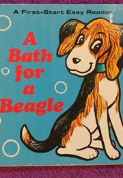 A Bath for a Beagle (A First Start Easy Reader)