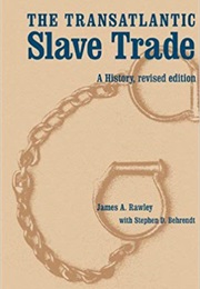 The Transatlantic Slave Trade: A History (James A. Rawley)