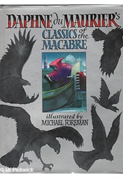 Daphne Du Maurier's Classics of the Macabre (Daphne Du Maurier)
