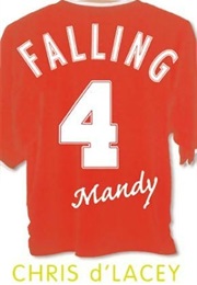 Falling 4 Mandy (Chris D'lacey)
