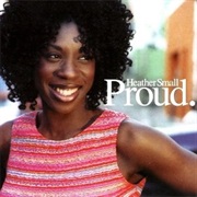 Proud - Heather Small