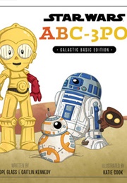 Star Wars: ABC-3PO (Calliope Glass, Caitlin Kennedy,)