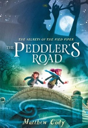The Peddler's Road (Matthew Cody)