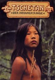 Tschetan, Der Indianerjunge