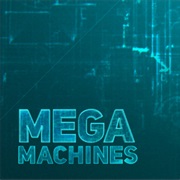 Mega Machines
